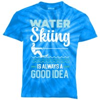 Water Skiing Is Always A Good Idea Surface Water Sport Gift Kids Tie-Dye T-Shirt