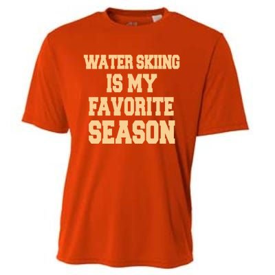 Water Skiing Is My Favorite Season Cute Gift Cooling Performance Crew T-Shirt