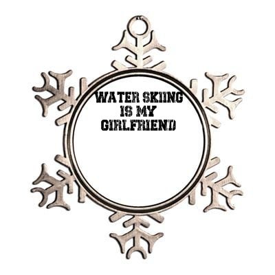 Water Skiing Is My Friend Water Skiing Water Skier Gift Metallic Star Ornament