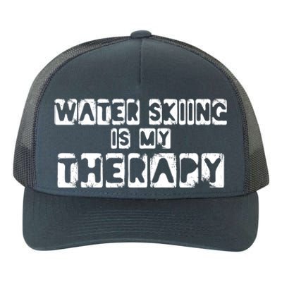 Water Skiing Is My Therapy Water Skiing Water Skier Gift Yupoong Adult 5-Panel Trucker Hat