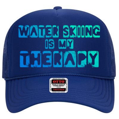 Water Skiing Is My Therapy Water Skiing Water Skier Gift High Crown Mesh Back Trucker Hat