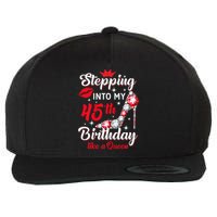 Wo Stepping Into My 45th Birthday Like a Queen, Funny Gift Wool Snapback Cap