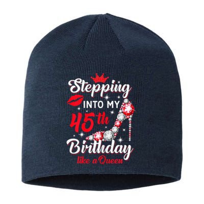 Wo Stepping Into My 45th Birthday Like a Queen, Funny Gift Sustainable Beanie