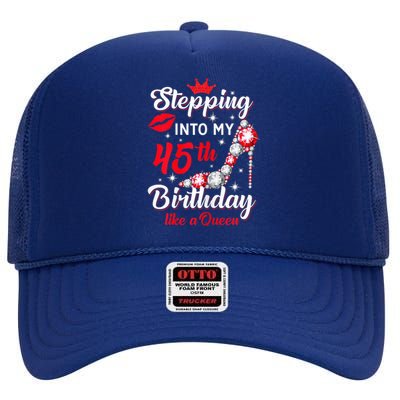 Wo Stepping Into My 45th Birthday Like a Queen, Funny Gift High Crown Mesh Back Trucker Hat