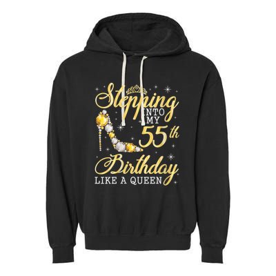 Wo Stepping Into My 55th Birthday Like A Queen Happy 55 Years Garment-Dyed Fleece Hoodie