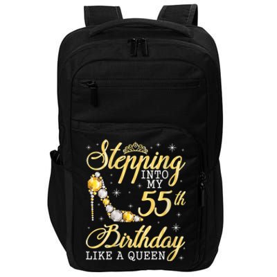 Wo Stepping Into My 55th Birthday Like A Queen Happy 55 Years Impact Tech Backpack