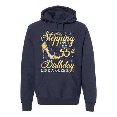 Wo Stepping Into My 55th Birthday Like A Queen Happy 55 Years Premium Hoodie