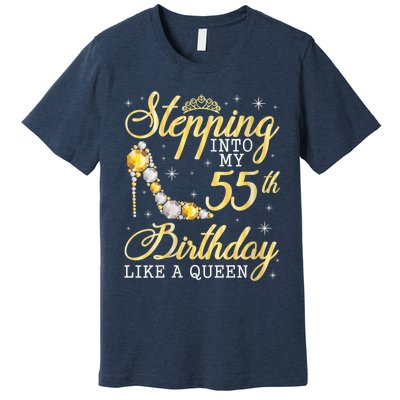 Wo Stepping Into My 55th Birthday Like A Queen Happy 55 Years Premium T-Shirt