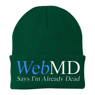 WebMD Says I'm Already Dead  Knit Cap Winter Beanie