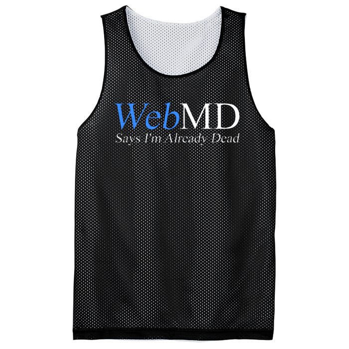 WebMD Says I'm Already Dead  Mesh Reversible Basketball Jersey Tank