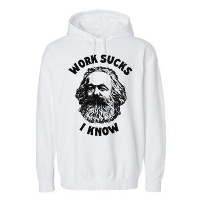 Work Sucks I Know Garment-Dyed Fleece Hoodie