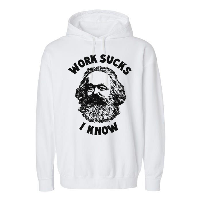 Work Sucks I Know Garment-Dyed Fleece Hoodie