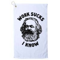Work Sucks I Know Golf Towel