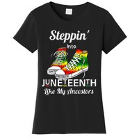 Womens Stepping Into Juneteenth Like My Ancestors Happy Juneteenth Women's T-Shirt