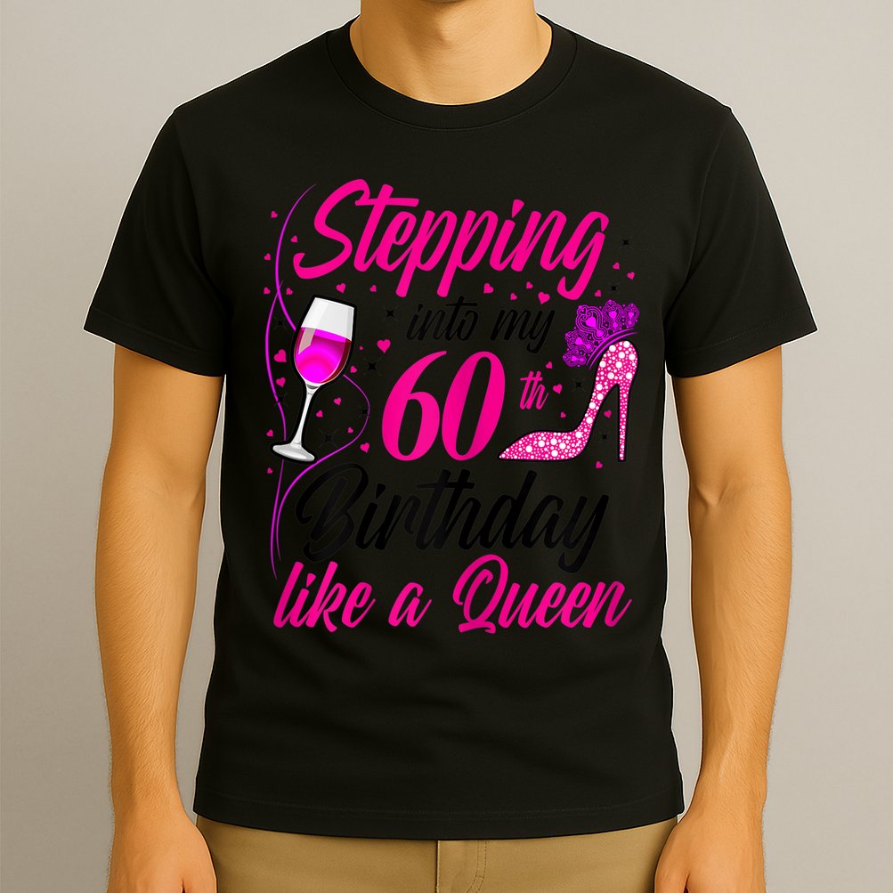 WoM.e.ns Stepping into my 60th Birthday like a Queen I 60th Birthday T-Shirt