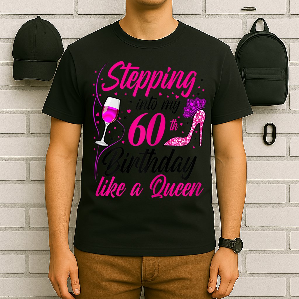 WoM.e.ns Stepping into my 60th Birthday like a Queen I 60th Birthday T-Shirt