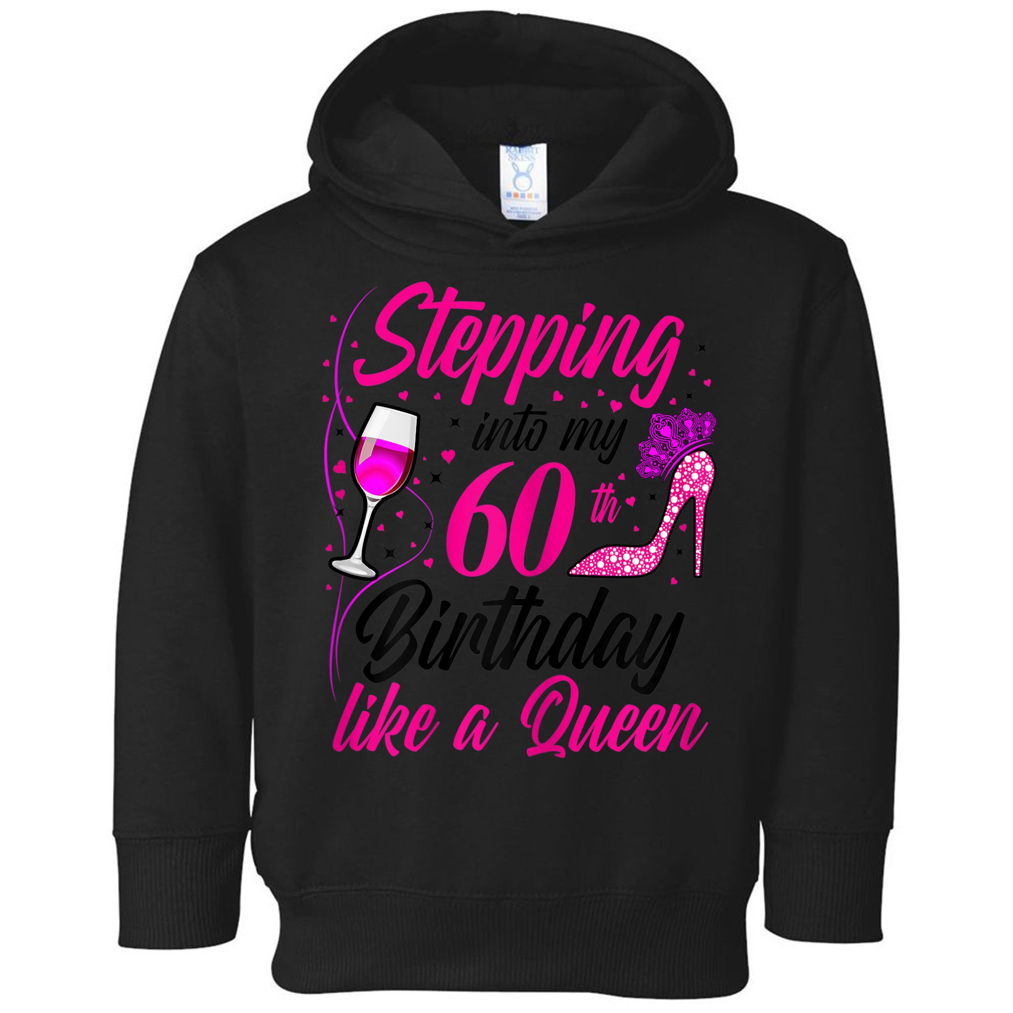 WoM.e.ns Stepping into my 60th Birthday like a Queen I 60th Birthday Toddler Hoodie