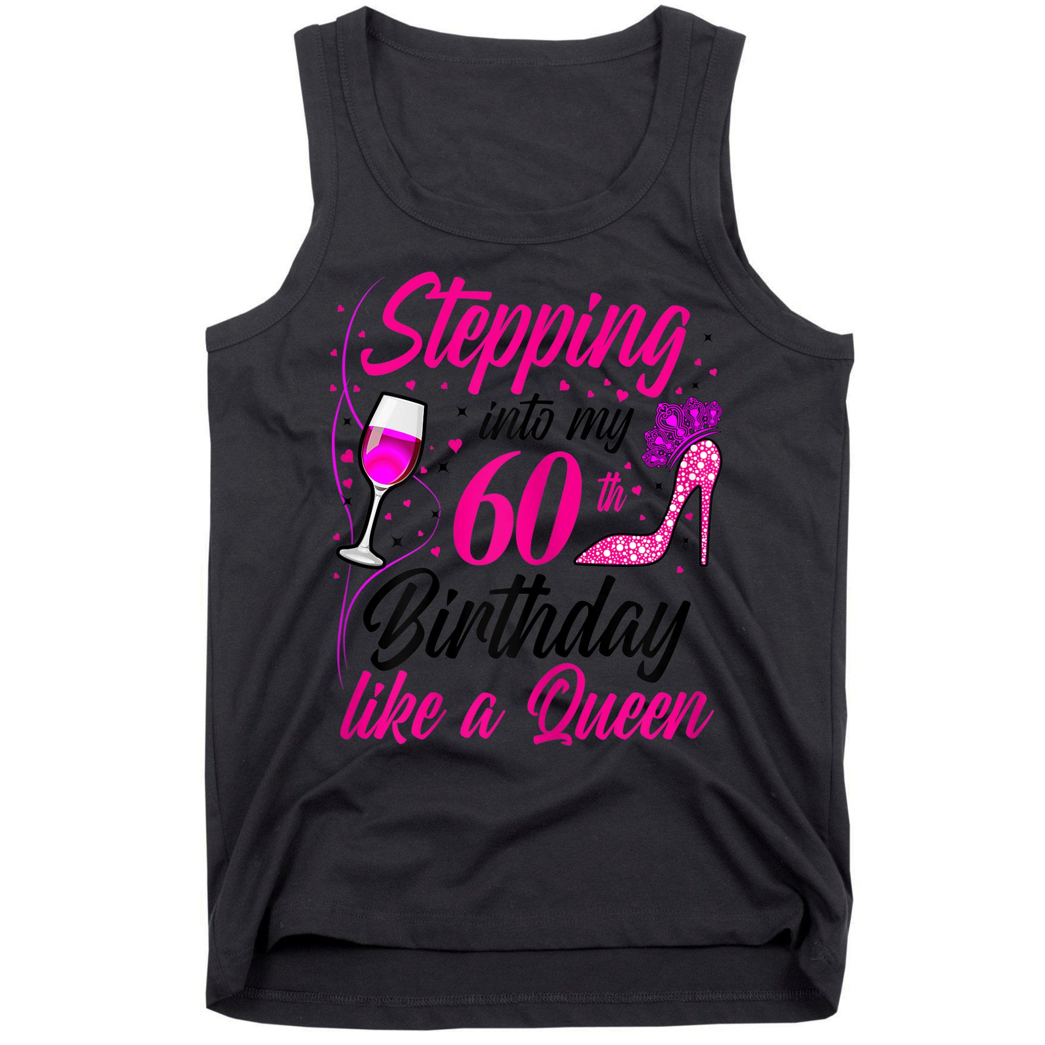 WoM.e.ns Stepping into my 60th Birthday like a Queen I 60th Birthday Tank Top