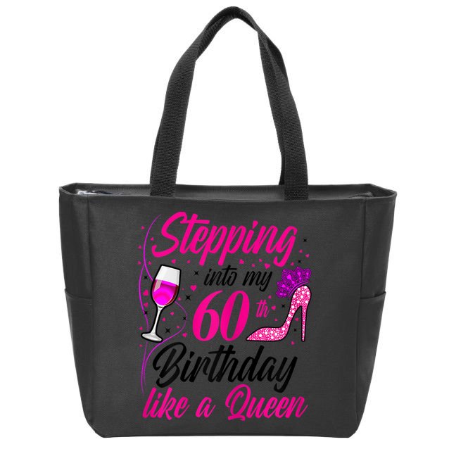 WoM.e.ns Stepping into my 60th Birthday like a Queen I 60th Birthday Zip Tote Bag