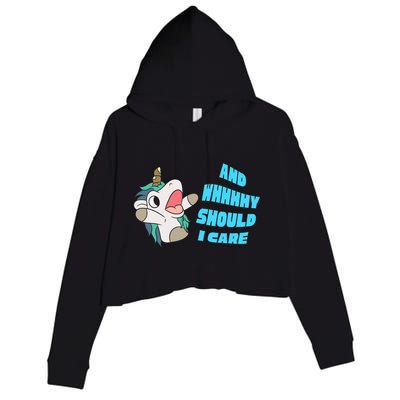 WHY SHOULD I CARE UNICORN GIFTS FUNNY SARCASTIC Crop Fleece Hoodie