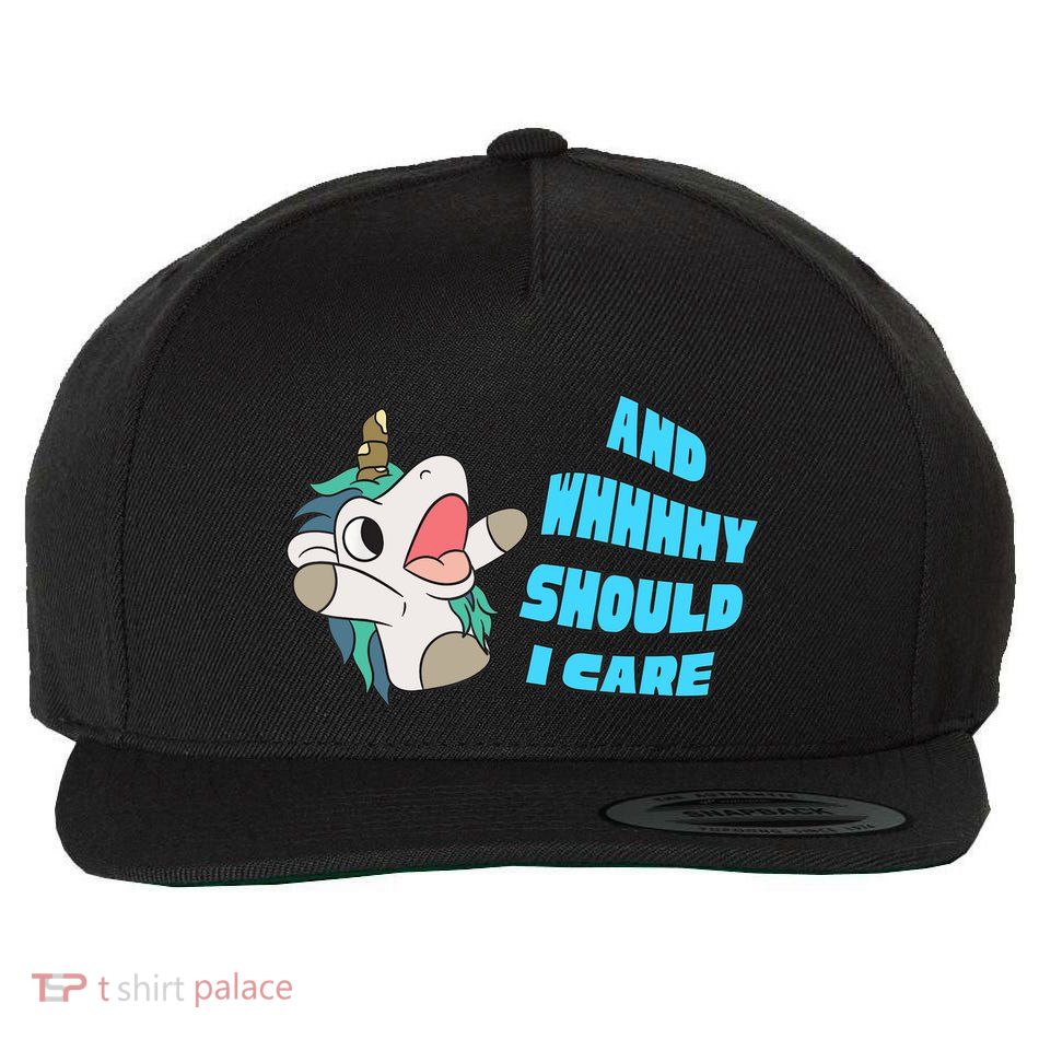 WHY SHOULD I CARE UNICORN GIFTS FUNNY SARCASTIC Wool Snapback Cap