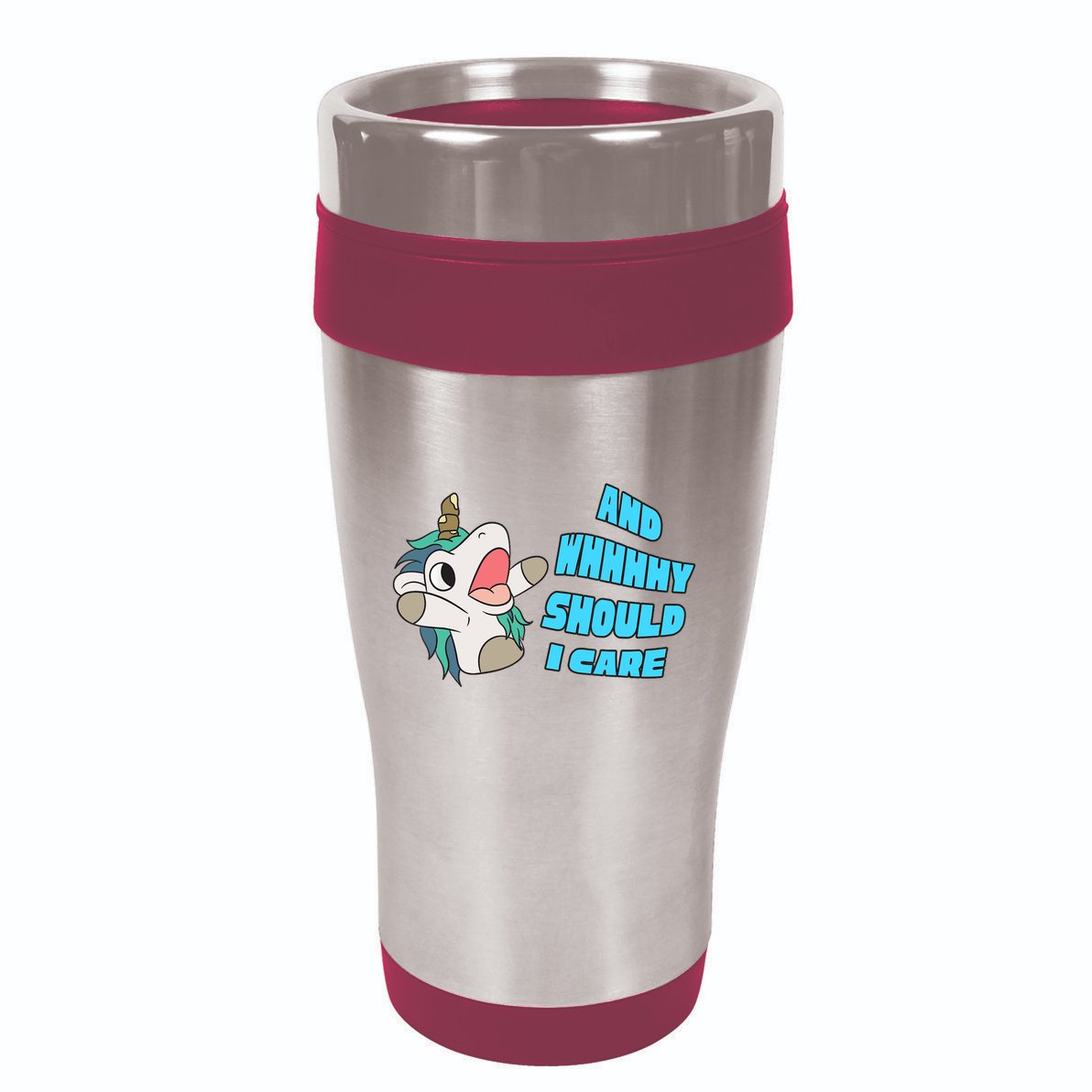WHY SHOULD I CARE UNICORN GIFTS FUNNY SARCASTIC 16oz Travel Tumbler