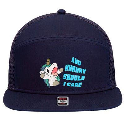 WHY SHOULD I CARE UNICORN GIFTS FUNNY SARCASTIC 7 Panel Mesh Trucker Snapback Hat