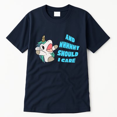WHY SHOULD I CARE UNICORN GIFTS FUNNY SARCASTIC Tall T-Shirt