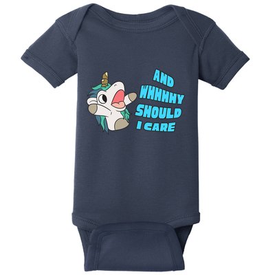 WHY SHOULD I CARE UNICORN GIFTS FUNNY SARCASTIC Baby Bodysuit