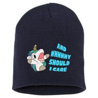 WHY SHOULD I CARE UNICORN GIFTS FUNNY SARCASTIC Short Acrylic Beanie