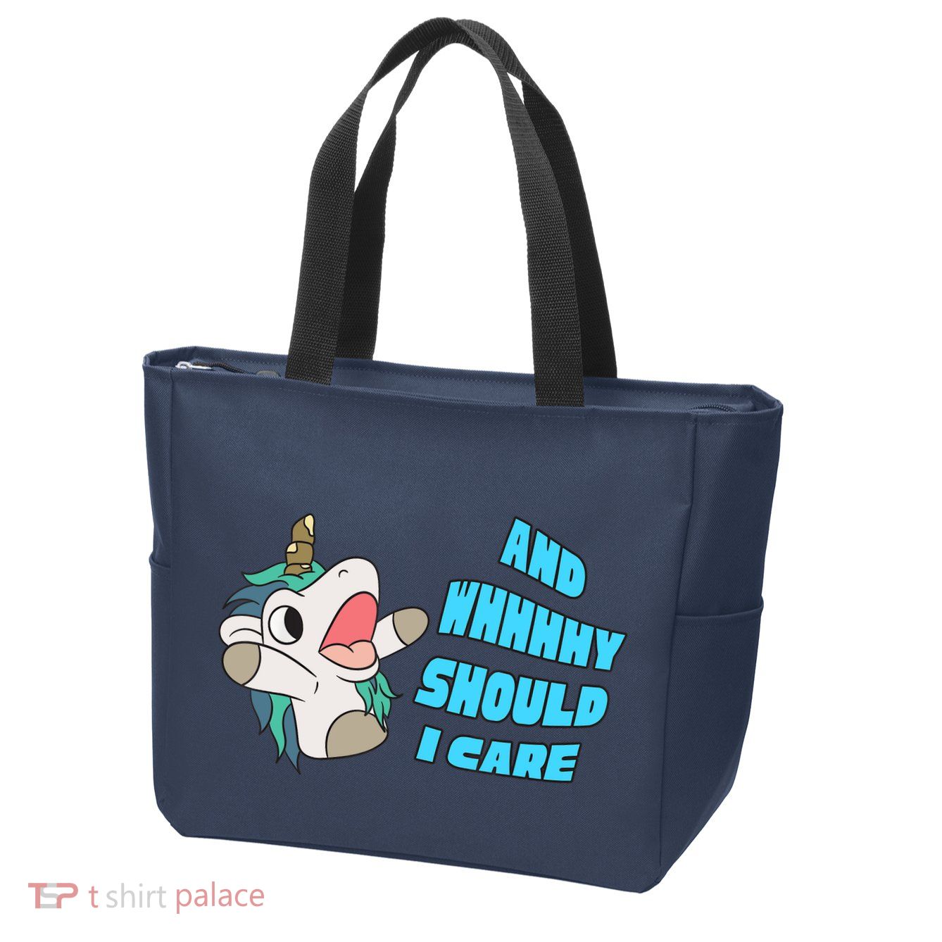 WHY SHOULD I CARE UNICORN GIFTS FUNNY SARCASTIC Zip Tote Bag