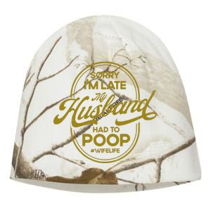 Wo Sorry I'm Late My Husband Had To Poop Sarcasm Kati - Camo Knit Beanie