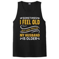 Wife Sometimes I Feel Old I Realise My Husband Is Older PosiCharge Competitor Tank