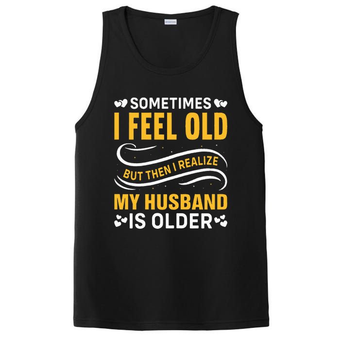 Wife Sometimes I Feel Old I Realise My Husband Is Older PosiCharge Competitor Tank