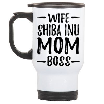 Wife Shiba Inu Mom Boss Funny Dog Mom Gift Idea Gift Stainless Steel Travel Mug