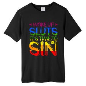 Wakeup Sluts It S Time To Sin Lgbtq Lgbt Gay Tall Fusion ChromaSoft Performance T-Shirt