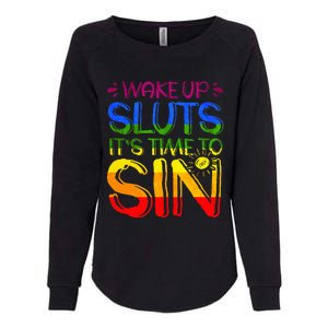 Wakeup Sluts It S Time To Sin Lgbtq Lgbt Gay Womens California Wash Sweatshirt