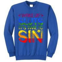 Wakeup Sluts It S Time To Sin Lgbtq Lgbt Gay Sweatshirt