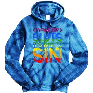 Wakeup Sluts It S Time To Sin Lgbtq Lgbt Gay Tie Dye Hoodie