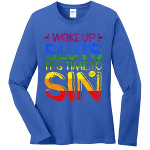 Wakeup Sluts It S Time To Sin Lgbtq Lgbt Gay Ladies Long Sleeve Shirt