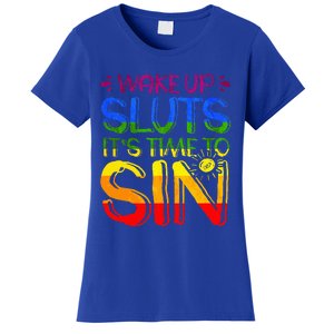 Wakeup Sluts It S Time To Sin Lgbtq Lgbt Gay Women's T-Shirt