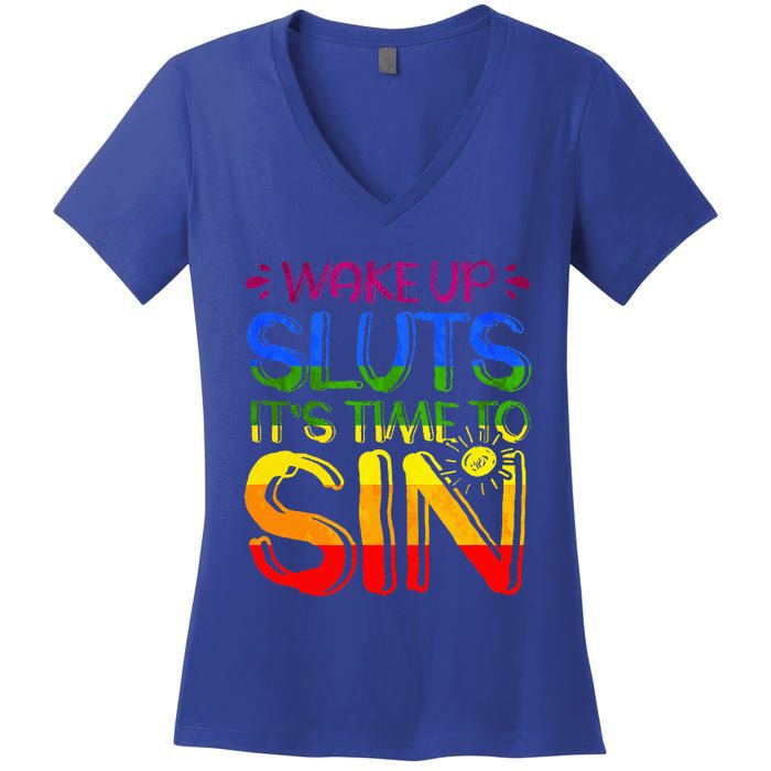 Wakeup Sluts It S Time To Sin Lgbtq Lgbt Gay Women's V-Neck T-Shirt