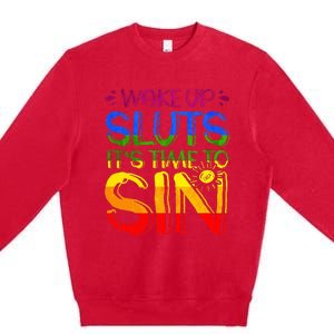 Wakeup Sluts It S Time To Sin Lgbtq Lgbt Gay Premium Crewneck Sweatshirt