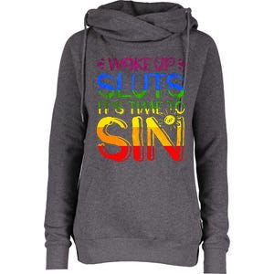 Wakeup Sluts It S Time To Sin Lgbtq Lgbt Gay Womens Funnel Neck Pullover Hood