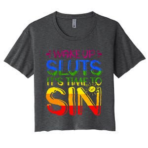 Wakeup Sluts It S Time To Sin Lgbtq Lgbt Gay Women's Crop Top Tee