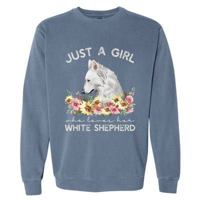 White Shepherd Just A White German Shepherd Dog Garment-Dyed Sweatshirt