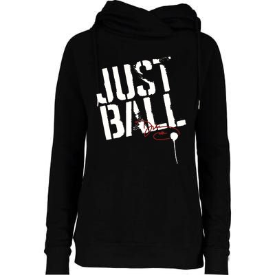 Wbb Sport Just Ball Womens Funnel Neck Pullover Hood