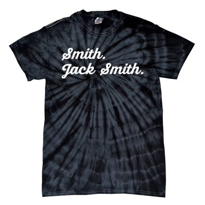 Witty Smith. Jack Smith. In Honor Of A Legendary Prosecutor Tie-Dye T-Shirt