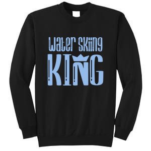 Water Skiing King Funny Water Skiing Gift For Skier Sweatshirt