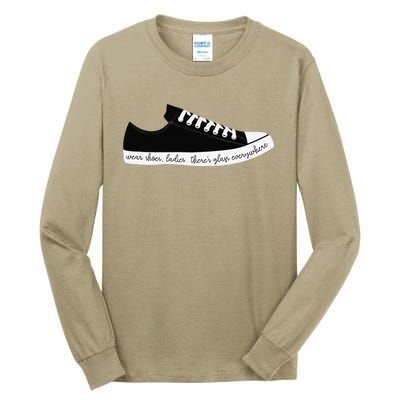 Wear Shoes Ladies ThereS Glass Everywhere Tall Long Sleeve T-Shirt